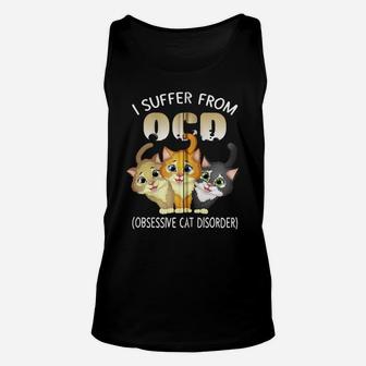 I Suffer From Ocd Obsessive Cat Disorder Pet Lovers Gift Zip Hoodie Unisex Tank Top | Crazezy CA