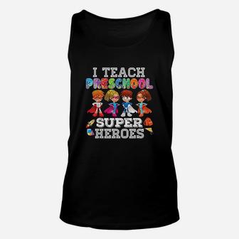 I Teach Preschool Superheroes Unisex Tank Top | Crazezy AU