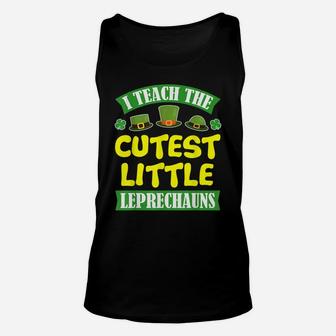 I Teach The Cutest Little Leprechauns St Patricks Day Tshirt Unisex Tank Top | Crazezy DE