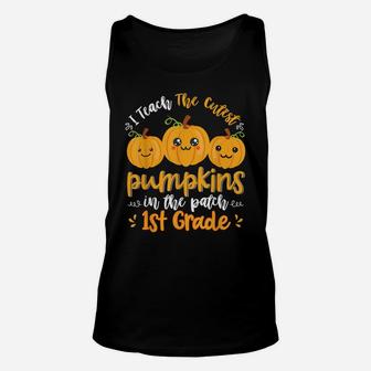 I Teach The Cutest Pumpkins In The Patch 1St Grade Teacher Unisex Tank Top | Crazezy