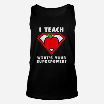 I Teach Whats Your Superpower Superhero Teacher Apple Unisex Tank Top | Crazezy