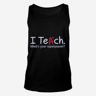 I Teach Whats Your Superpower Unisex Tank Top | Crazezy CA