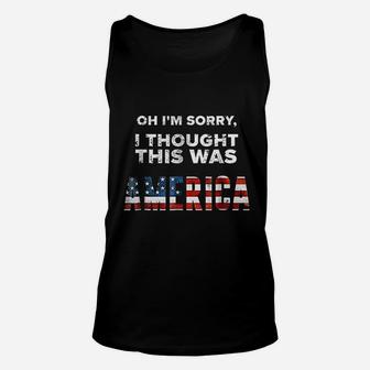 I Thought This Was America Unisex Tank Top | Crazezy DE
