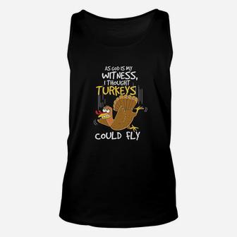 I Thought Turkeys Could Fly For Thanksgiving Day Unisex Tank Top | Crazezy DE