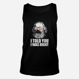I Told You I Was Right Unisex Tank Top | Crazezy DE