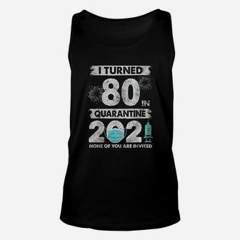 I Turned 80 80 Years Old 80Th Birthday Unisex Tank Top | Crazezy