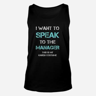I Want To Speak To The Manager This Is My Karen Costume Unisex Tank Top | Crazezy AU