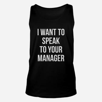 I Want To Speak To Your Manager Funny Employee Karen Meme Unisex Tank Top | Crazezy UK