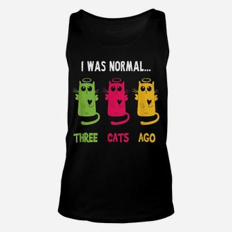I Was Normal Three Cats Ago - Cat Lovers Gift Unisex Tank Top | Crazezy CA
