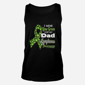 I Wear Lime Green For My Dad Lymphoma Awareness Unisex Tank Top | Crazezy UK