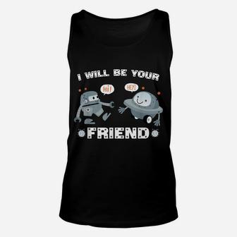 I Will Be Your Friend Cute Robot Back To School Unisex Tank Top | Crazezy UK