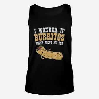 I Wonder If Burritos Think About Me Too Unisex Tank Top | Crazezy CA