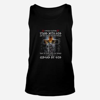 I Would Rather Stand With God And Be Judged By The World Unisex Tank Top | Crazezy CA