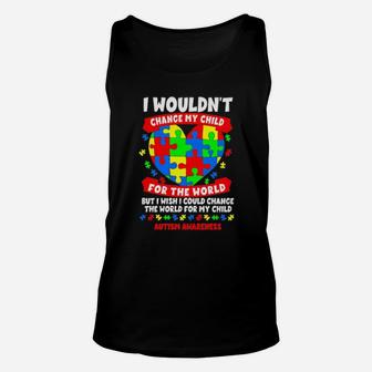 I Wouldnt Change My Child For The World But I Wish I Could Change The World For My Child Autism Awareness Unisex Tank Top - Monsterry