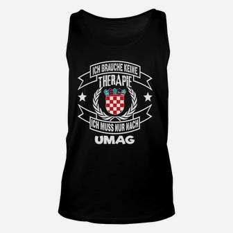 Ich brauche keine Therapie, nur Umag Unisex TankTop mit kroatischem Wappen, Urlaubserinnerungs-Tee - Seseable