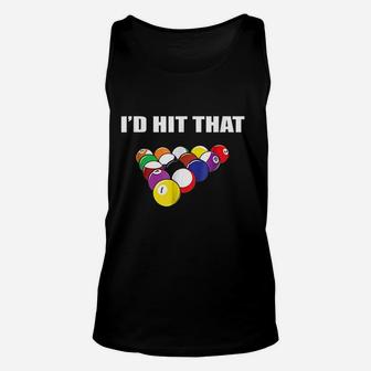 Id Hit That Funny Pool Player Billiards Gift Idea Unisex Tank Top | Crazezy