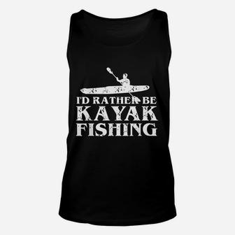 Id Rather Be Kayak Fishing Cute Love To Kayak Gift Unisex Tank Top - Thegiftio
