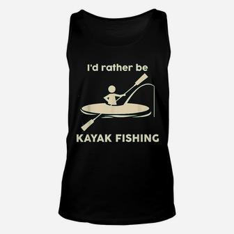 Id Rather Be Kayak Fishing Cute Love To Kayak Gift Unisex Tank Top - Thegiftio