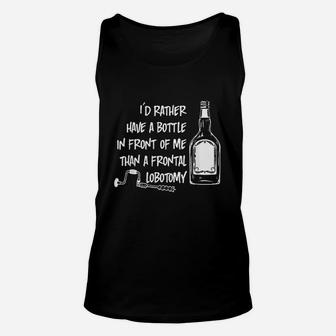 Id Rather Have A Bottle In Front Of Me Unisex Tank Top | Crazezy DE