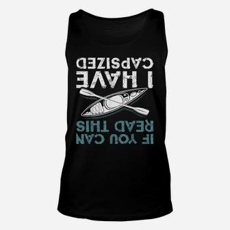 If You Can Read This I Have Capsized Funny Kayaking Gift Unisex Tank Top | Crazezy CA