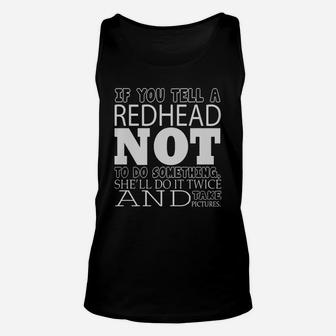 If You Tell A Redhead Not To Do Something She'll Do It Twice Shirt, Hoodie, Sweater, Longsleeve T-shirt Unisex Tank Top - Thegiftio UK