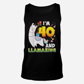 I'm 40 Year Old 40Th Birthday Llamazing Llama Amazing Happy Unisex Tank Top | Crazezy CA
