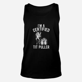 Im A Certified Puller Funny Dairy Cow Farmer Gift Unisex Tank Top | Crazezy