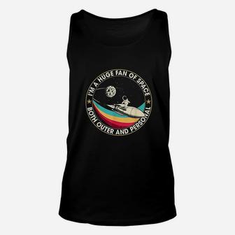 Im A Huge Fan Of Space Both Outer And Personal Unisex Tank Top | Crazezy DE