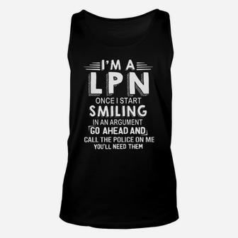 I'm A Lpn Once I Star Smiling In An Argument Unisex Tank Top - Monsterry DE