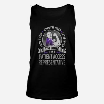 I'm A Patient Access Representative I Don't Stop When I'm Tired I Stop When I'm Done Job Shirts Unisex Tank Top - Thegiftio UK