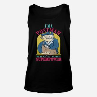 I'm A Postman What's Your Superpower Unisex Tank Top - Monsterry