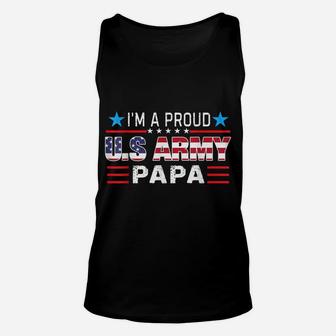I'm A Proud Army Papa T-Shirt Us Flag Unisex Tank Top | Crazezy