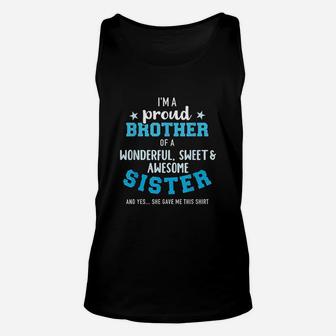 Im A Proud Brother Of A Wonderful Sweet And Awesome Sister Unisex Tank Top | Crazezy AU