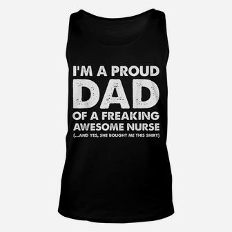 I'm A Proud Dad Of A Freaking Awesome Nurse Unisex Tank Top | Crazezy DE