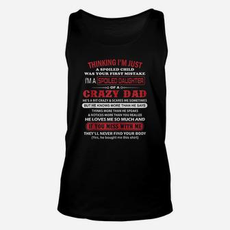 Im A Spoiled Daughter Of A Crazy Dad Father Gifts Zip Unisex Tank Top | Crazezy AU