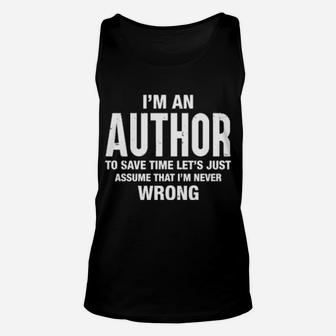 I'm An Author And I'm Never Wrong Xmas Birthday Unisex Tank Top - Monsterry
