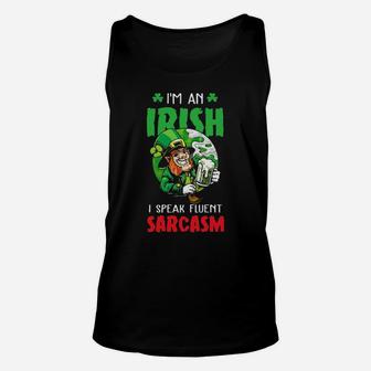 Im An Irish I Speak Fluent Sarcasm Unisex Tank Top - Monsterry