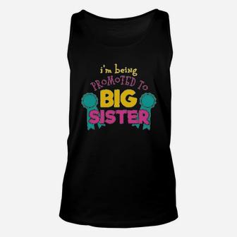 Im Being Promoted To Big Sister Unisex Tank Top | Crazezy AU
