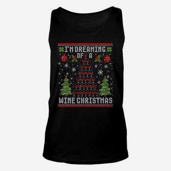 I'm Dreaming Of A Wine Christmas Ugly Xmas Sweater Sweatshirt Unisex Tank Top | Crazezy