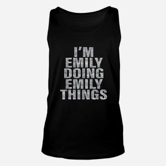 Im Emily Doing Emily Things Funny Unisex Tank Top | Crazezy CA