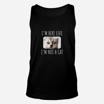 Im Here Live Im Not A Cat Zoom Meme Humor Gifts Unisex Tank Top | Crazezy AU