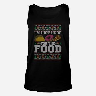 I'm Just Here For The Food Taco Pizza Ugly Christmas Sweatshirt Unisex Tank Top | Crazezy CA