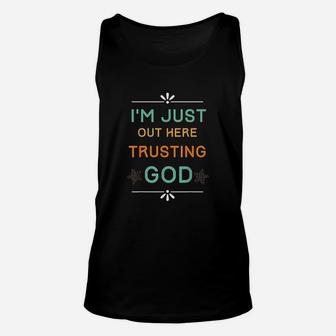 Im Just Out Here Trusting God 90S Style Unisex Tank Top | Crazezy CA