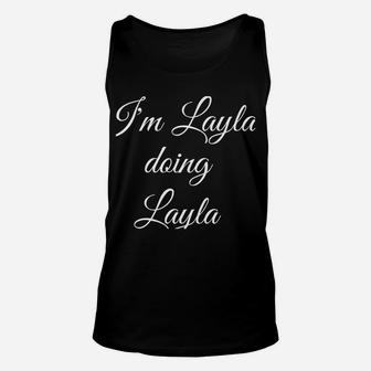 I'm Layla Doing Layla Things Funny Birthday Name Gift Idea Unisex Tank Top | Crazezy