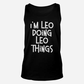 I'm Leo Doing Leo Things Funny Personalized Birthday Unisex Tank Top | Crazezy