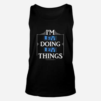 Im Levi Doing Levi Things Funny First Name Gift Unisex Tank Top | Crazezy