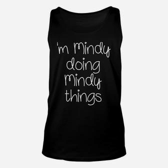 I'm Mindy Doing Funny Things Women Name Birthday Gift Idea Unisex Tank Top | Crazezy
