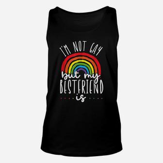 I'm Not Gay But My Best Friend Is Lgbt Pride Gay Friendship Unisex Tank Top | Crazezy