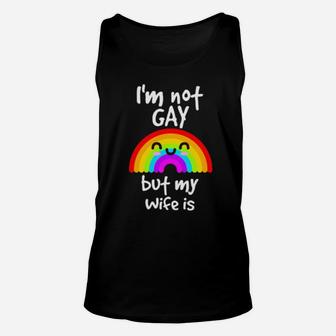 I'm Not Gay But My Wife Is Gay Pride Unisex Tank Top - Monsterry