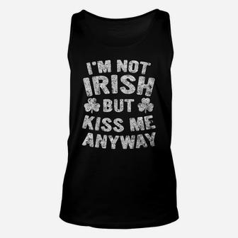 I'm Not Irish But Kiss Me Anyway Saint Patrick Day Unisex Tank Top | Crazezy